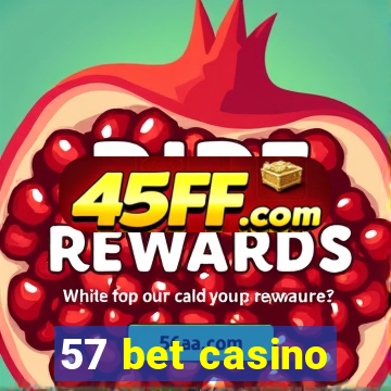 57 bet casino